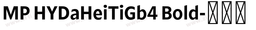MP HYDaHeiTiGb4 Bold字体转换